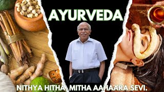 Ayurveda - Nithya Hitha, Mitha Aahaara Sevi - Dr. B M Hegde