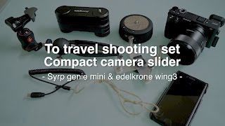 Syrp genie mini \u0026 edelkrone wing3 出張撮影スライダーセット