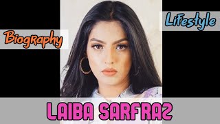 Laiba Sarfraz Pakistani Actress Biography & Lifestyle