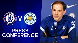 Thomas Tuchel Live Press Conference: Chelsea v Leicester | Premier League