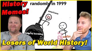 Losers of World History... [MEMES] | Drew Durnil | History Teacher Reacts