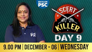 SCERT KILLER  - Day 9 | Xylem PSC