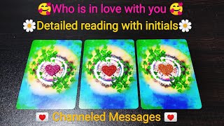 💕Who is in love with you 💕 Detailed reading with Channeled messages and initial 👩‍❤️‍💋‍👨