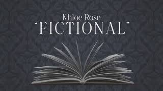 Khloe Rose - Fictional ( Lyric )