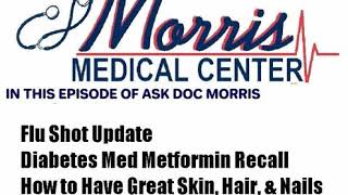 Flu shot update; Diabetes Med Metformin Recall; How to have great skin, hair, and nails