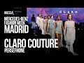 Claro Couture: Mercedes-Benz Fashion Week Madrid | Spring 25