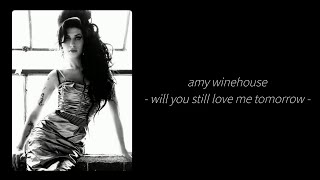 Amy Winehouse - Will You Still Love Me Tomorrow? (Lyrics)
