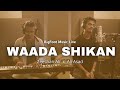 Waada Shikan | Bigfoot Music | Zeeshan Ali
