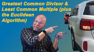 Greatest Common Divisor and Least Common Multiple (with Euclidean Algorithm)