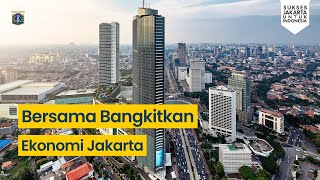 Bersama Bangkitkan Ekonomi Jakarta