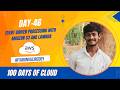 Day 46 : How to Create A Event-Driven Process With Amazon S3 and Lambda | 100 Days of cloud | KK