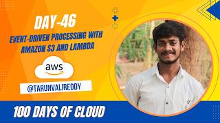 Day 46 : How to Create A Event-Driven Process With Amazon S3 and Lambda | 100 Days of cloud | KK