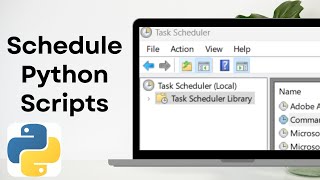 How to SCHEDULE PYTHON SCRIPTS using TASK SCHEDULER on Windows - Easy!