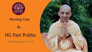 भगवद गीता के नाम में ही सार है ||HG Patri Prabhu || SB 6.8.1-12