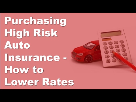 High Risk Auto Insurance >> Purchasing High Risk Auto Insurance How To Lower Rates High Risk Auto Insurance >> Purchasing High Risk Auto Insurance How To Lower Rates