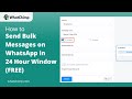 Send Bulk Messages on WhatsApp in 24 Hour Window (FREE) | WhatChimp Basics