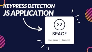 How To Detect Any Key Press in JavaScript | JavaScript Applications