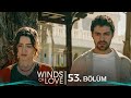 Rüzgarlı Tepe 53. Bölüm | Winds of Love Episode 53