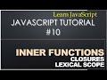 10 Javascript Tutorial - Closures & Lexical Scoping with Inner Functions