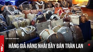 Hàng giả hàng nhái bày bán tràn lan | VTV24