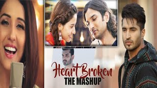 heart broken the Mashup | Love song|emotional Love Mashup | Party Mix | Sad song | New song 2020