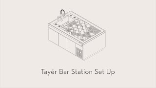 Tayēr Bar Station / Set Up