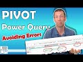 How to use Pivot in Power Query and avoid the errors (PLUS bonus at minute 6)