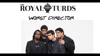 Royal Turds 2013 - Worst Director by Tanmay Bhat, Gursimran Khamba