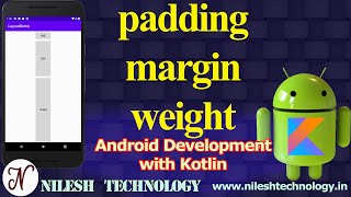Android padding | margin | weight | using kotlin