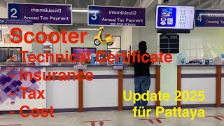 Pattaya update scooter tax, insurance, Technical certificate - costs