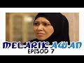 Melarik Awan | Episod 7