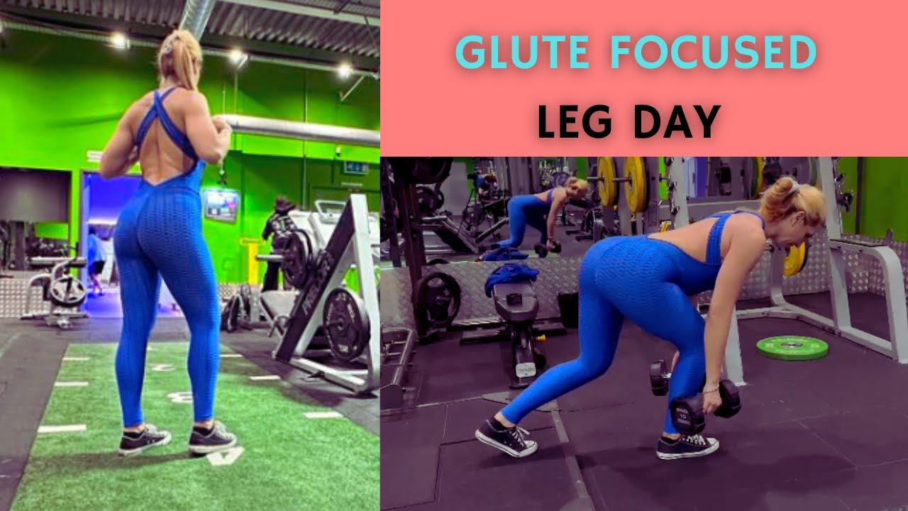 Glute Focused Leg Day Youtube