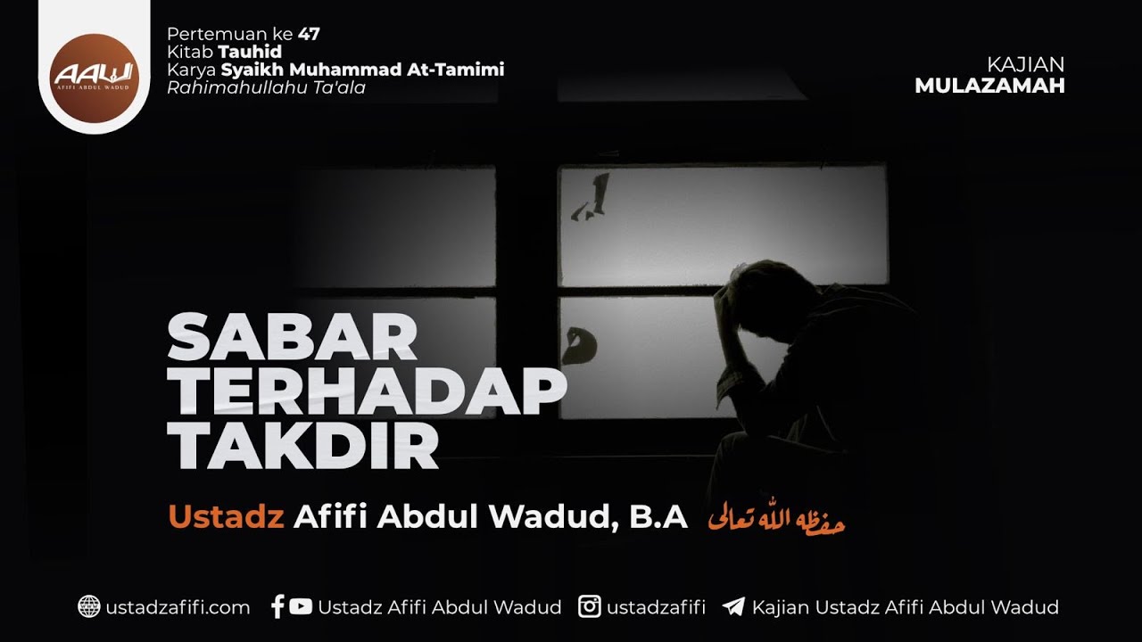 [LIVE] "SABAR TERHADAP TAKDIR" | Kitabut Tauhid | Ustadz Afifi Abdul ...