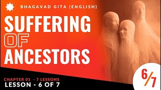 Inter Caste Marriage And Ancestors In Bhagavad Gita | Bhagavad Gita Chapter 1 - Lesson 6