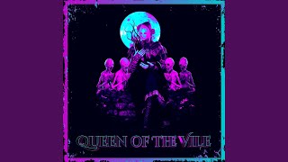 QUEEN OF THE VILE