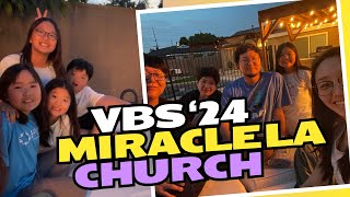 미라클 LA 교회 여름성경학교 2024 | VBS 2024