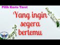 #pilihkartu - Yang ingin segera bertemu- Tarot (timeless reading)