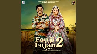 Fouji Fojan 2 Lofi (feat. Aamin Barodi & Sapna Choudhary)