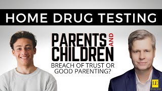 HOME DRUG TESTING WITH CHILDREN | A Good Idea for Parents?