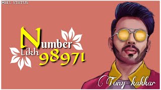 Number Likh | tony kakkar new status 2021 | Bollywood Hindi status | #NumberLikhstatus #tonykakkar