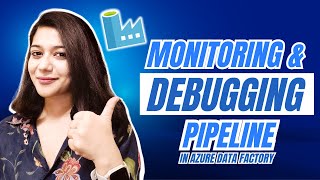 Monitoring and Debugging PIPELINE in Azure Data Factory | ADF Monitoring Guide