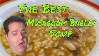 The Best Mushroom Barley Soup