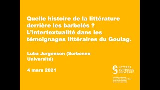 Luba Jurgenson (Sorbonne Université): L’intertextualité dans les témoignages littéraires du Goulag.