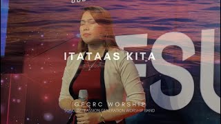 Itataas Kita (Passion Generation Worship) | GFCRC Worship | Sunday Worship Service