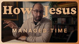 Jesus' Time Management Secret