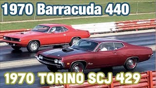 1970 Plymouth Barracuda (Cuda) 440 vs 1970 Ford Torino SCJ 429 - Pure Stock Muscle Car Drag Race