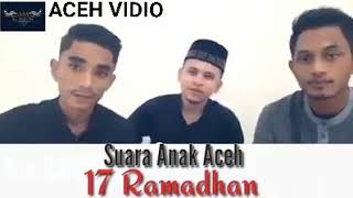 SUARA INDAH ANEUK NANGGROE.17 Ramadhan