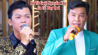 Đệ Tử Guột NS Nguyễn Kha Ca Bài Tân Cổ Nghe Phê Quá Á Quân BLV Võ Văn Ta