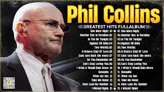 Phil Collins Best Songs ☕ Phil Collins Greatest Hits  Album ☕The Best Soft Rock