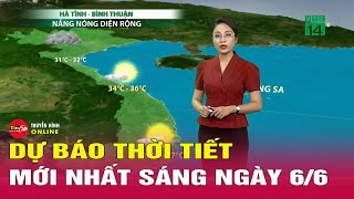 Dự báo thời tiết mới nhất sáng 6/6: Bắc Bộ mưa to, cảnh báo Hà Nội mưa giông đầu giờ sáng | Tin24h